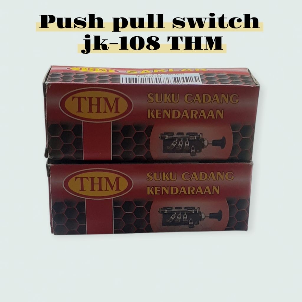 Push pull switch jk-108 THM