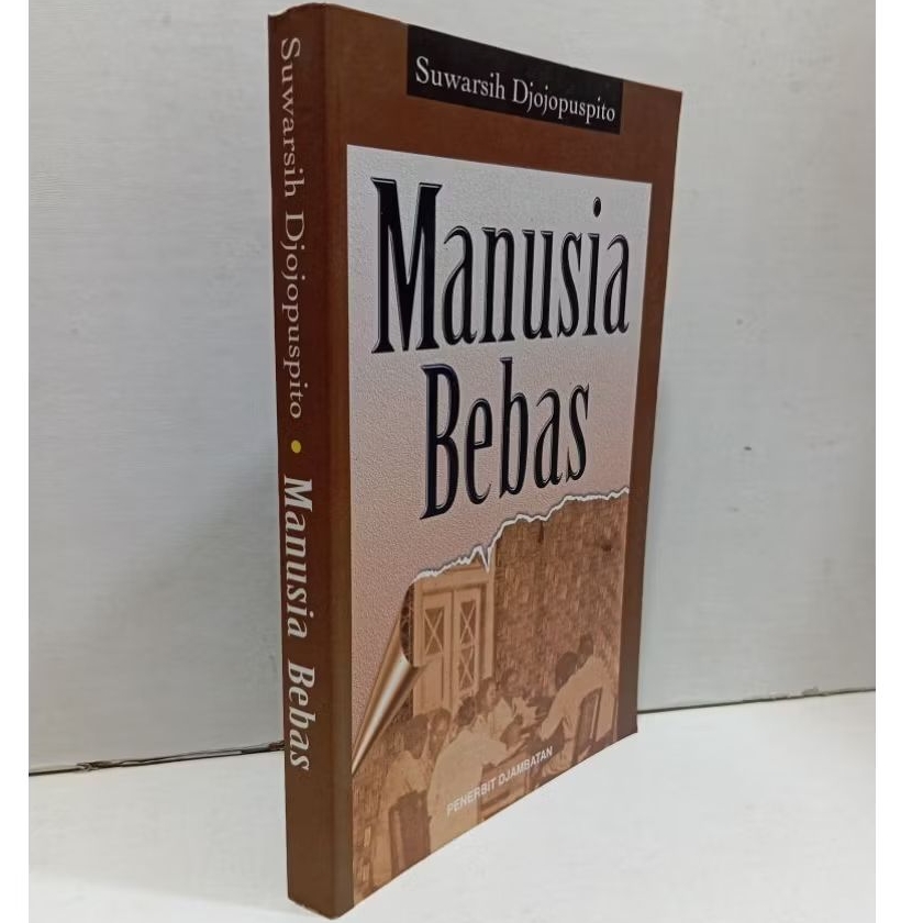 Manusia Bebas By Suwarsih Djojopuspito