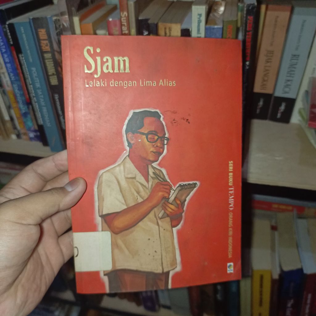 Sjam Lelaki dengan Lima Alias - Seri Buku Tempo: Orang Kiri Indonesia