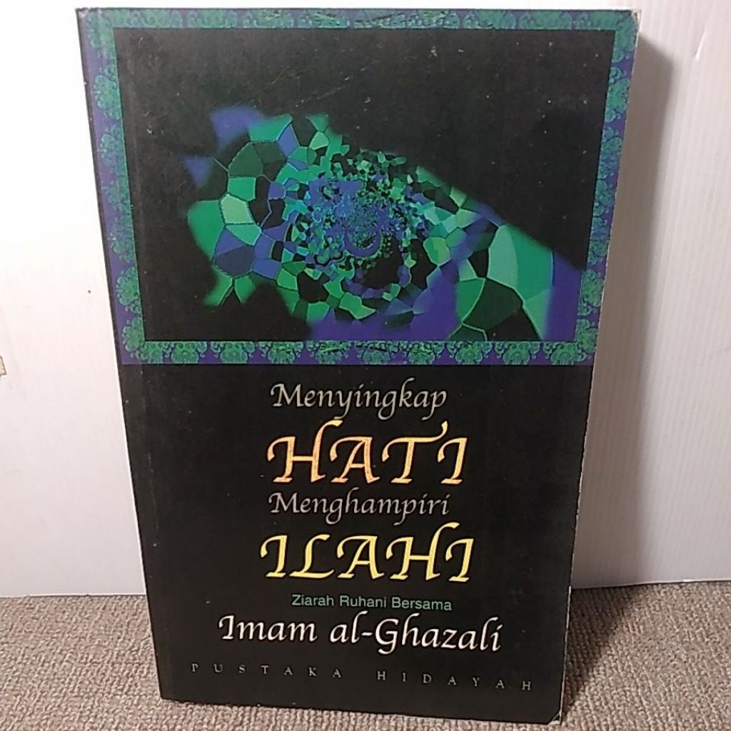 menyingkap hati menghampiri ilahi oleh imam al-ghazali ( buku bekas original