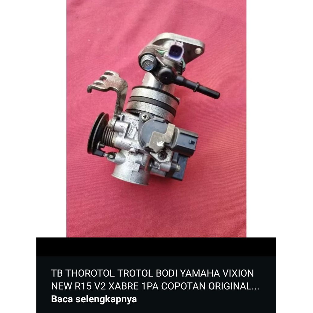 TB THROTOL TROTOL BODY YAMAHA VIXION NEW R15 V2 XABRE 1PA COPOTAN ORIGINAL