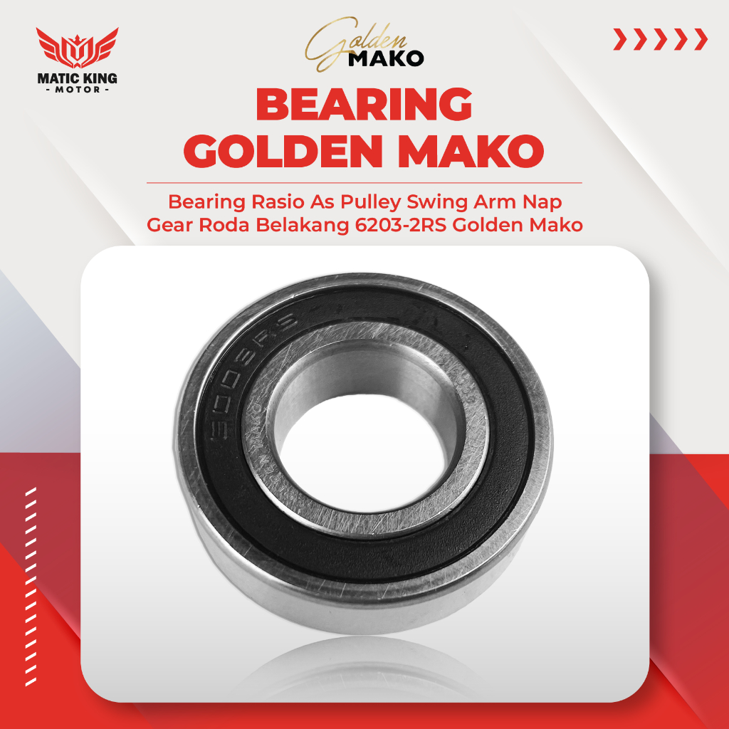 Golden Mako Bearing Laher Lahar Roda Belakang Ninja 250 R 6203 17x40x12 6300