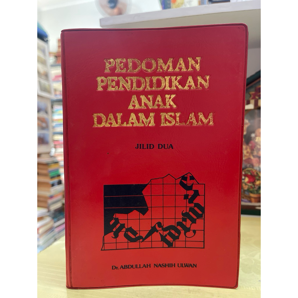 BUKU PEDOMAN PENDIDIKAN ANAK DALAM ISLAM JILID DUA OLEH DR ABDULLAH NASHIH ULWAN