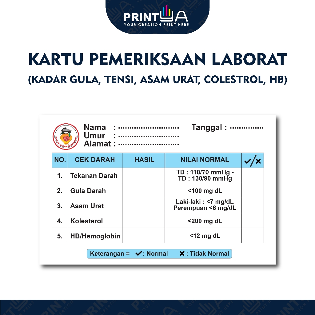 

Kartu Pemeriksaan Laborat (kadar gula, tensi, asam urat, colestrol, HB)