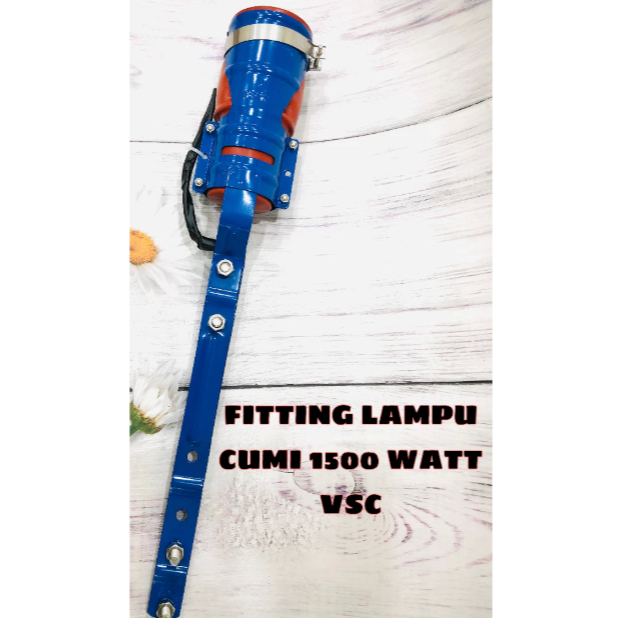 Fittting Lampu Cumi 1500 watt merek VISICOM