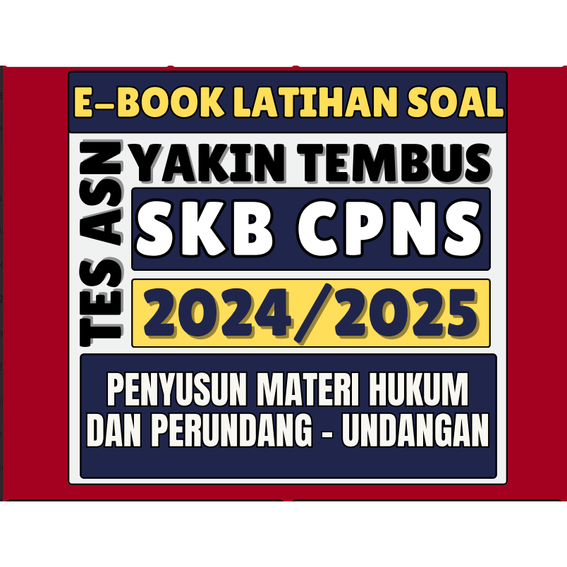 LATIHAN SOAL TES ASN SKB CPNS PENYUSUN MATERI HUKUM DAN PERUNDANG - UNDANGAN 2024 / 2025