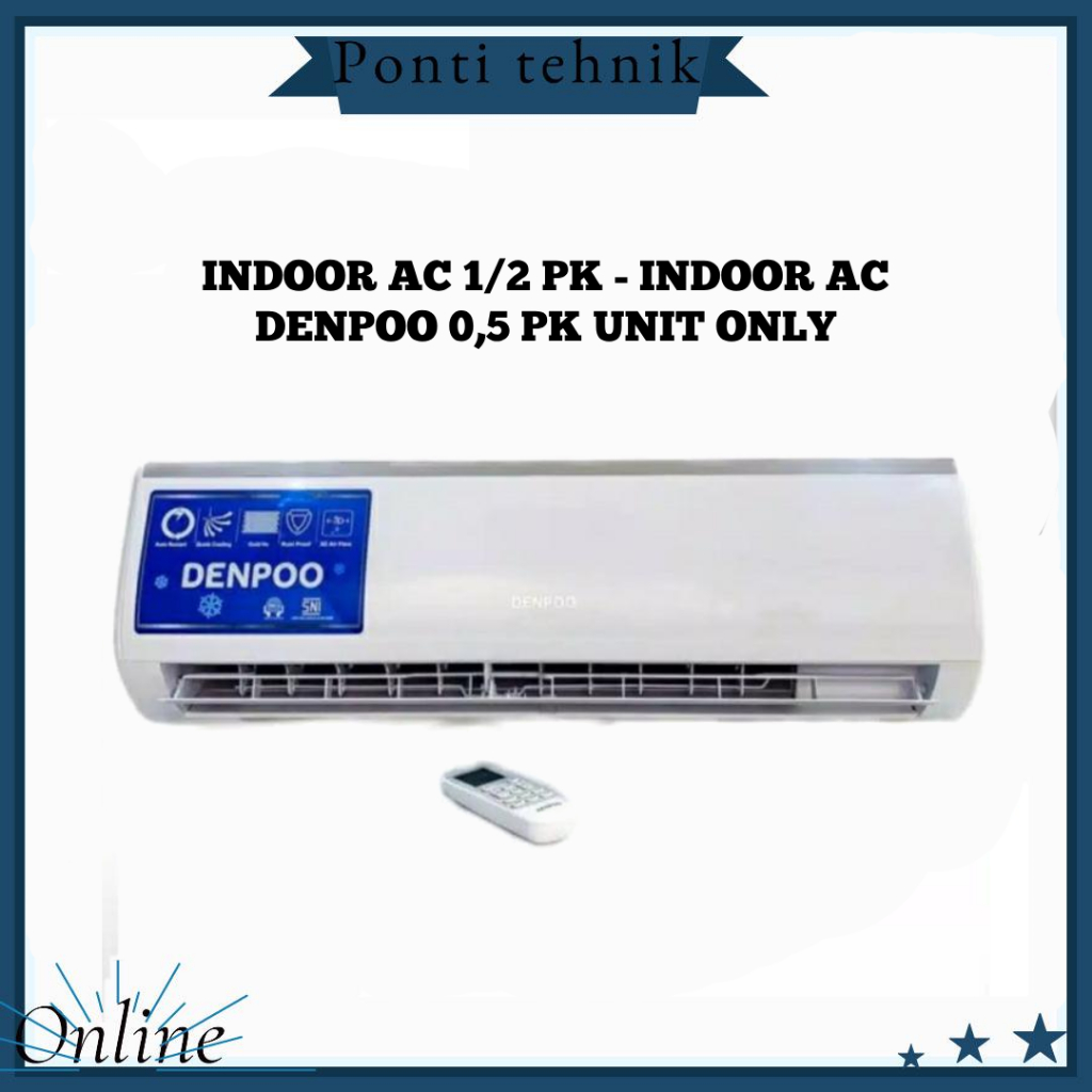 INDOOR AC 1/2 PK - INDOOR AC DENPOO 0.5 PK ( BARU BUKAN SEKEN )