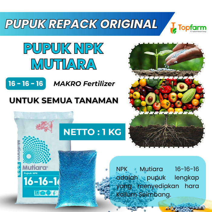 Pupuk NPK Mutiara 1 KG/ Pupuk NPK Mutira 1 KG 16-16-16/ Pupuk NPK Mutiara 16-16-16/ Pupuk NPK Penyub