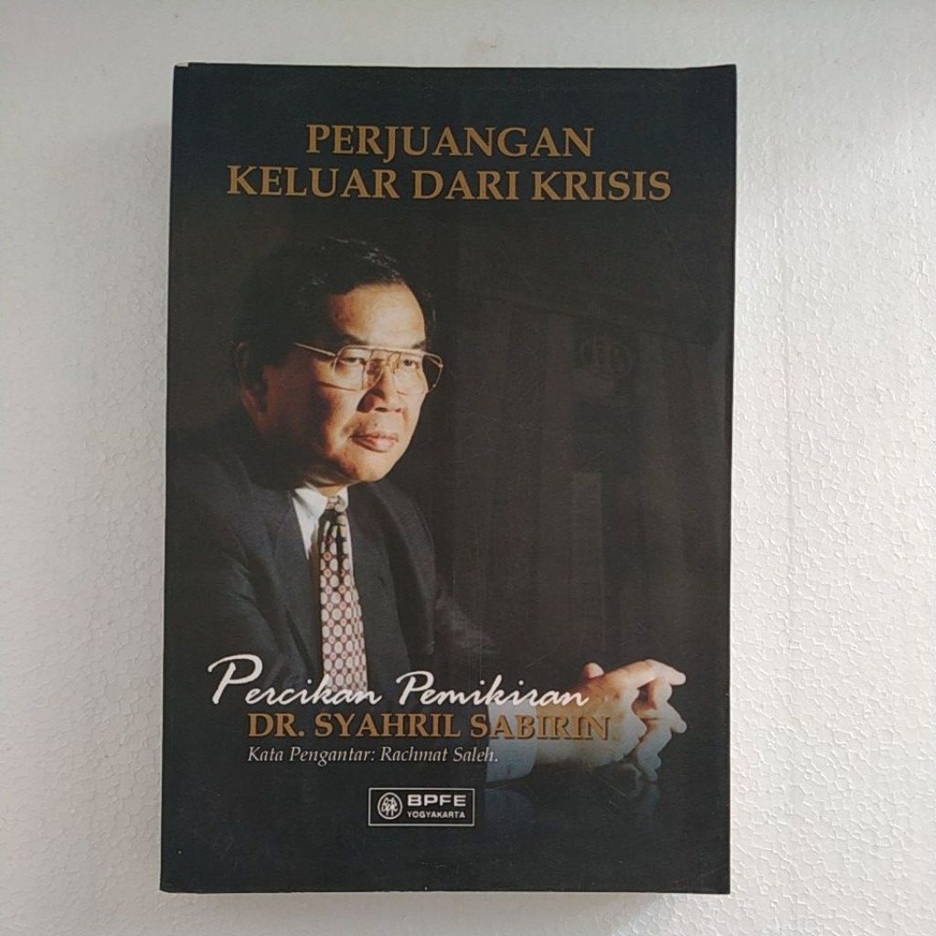 Buku Original PERJUANGAN KELUAR DARI KRISIS Percikan Pemikiran Dr.  Syahril Sabirin