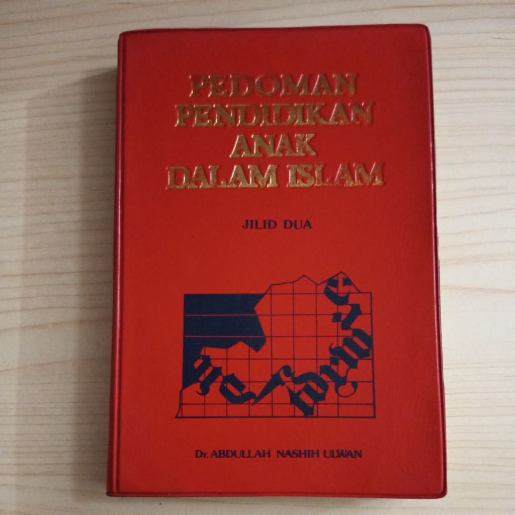BUKU PEDOMAN PENDIDIKAN ANAK DALAM ISLAM JILID 2 OLEH DR ABDULLAH NASHIH ULWAN
