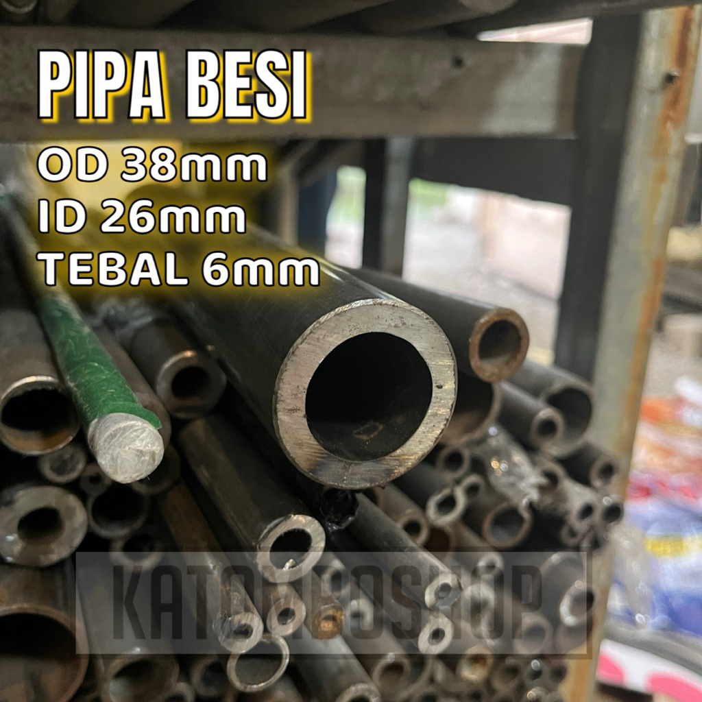 pipa besi od 38mm id 26mm tebal 6mm