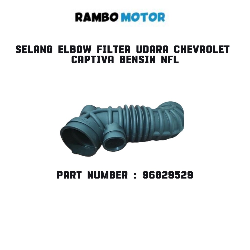 SELANG ELBOW FILTER UDARA CHEVROLET CAPTIVA BENSIN NFL 96829529