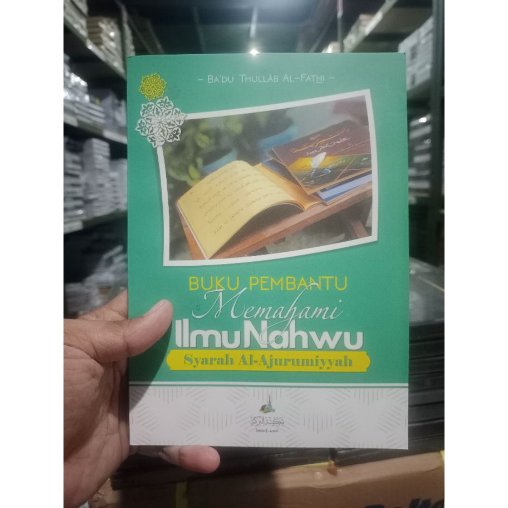 ((( COD KITAB NAHWU DASAR ))) ILMU NAHWU SYARAH JURUMIYAH / TERJEMAH PEMBANTU MEMAHAMI KITAB SYARAH 