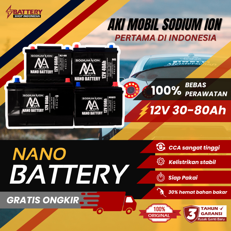NANO BATTERY Aki Mobil Sodium Ion 12.V 40A - 90A / Aki Mobil Sodium Ion GARANSI 3 TAHUN