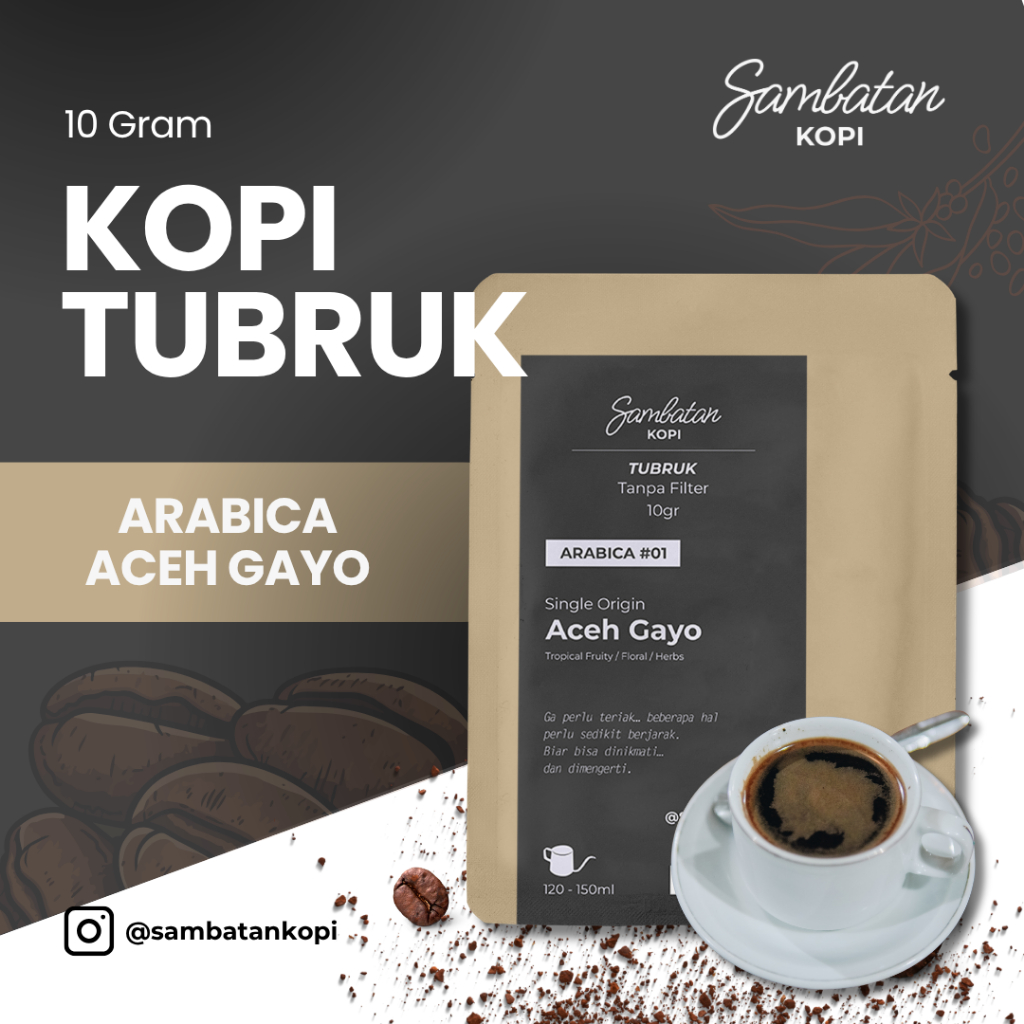 

Sambatan Kopi Arabica Gayo Kopi Tubruk
