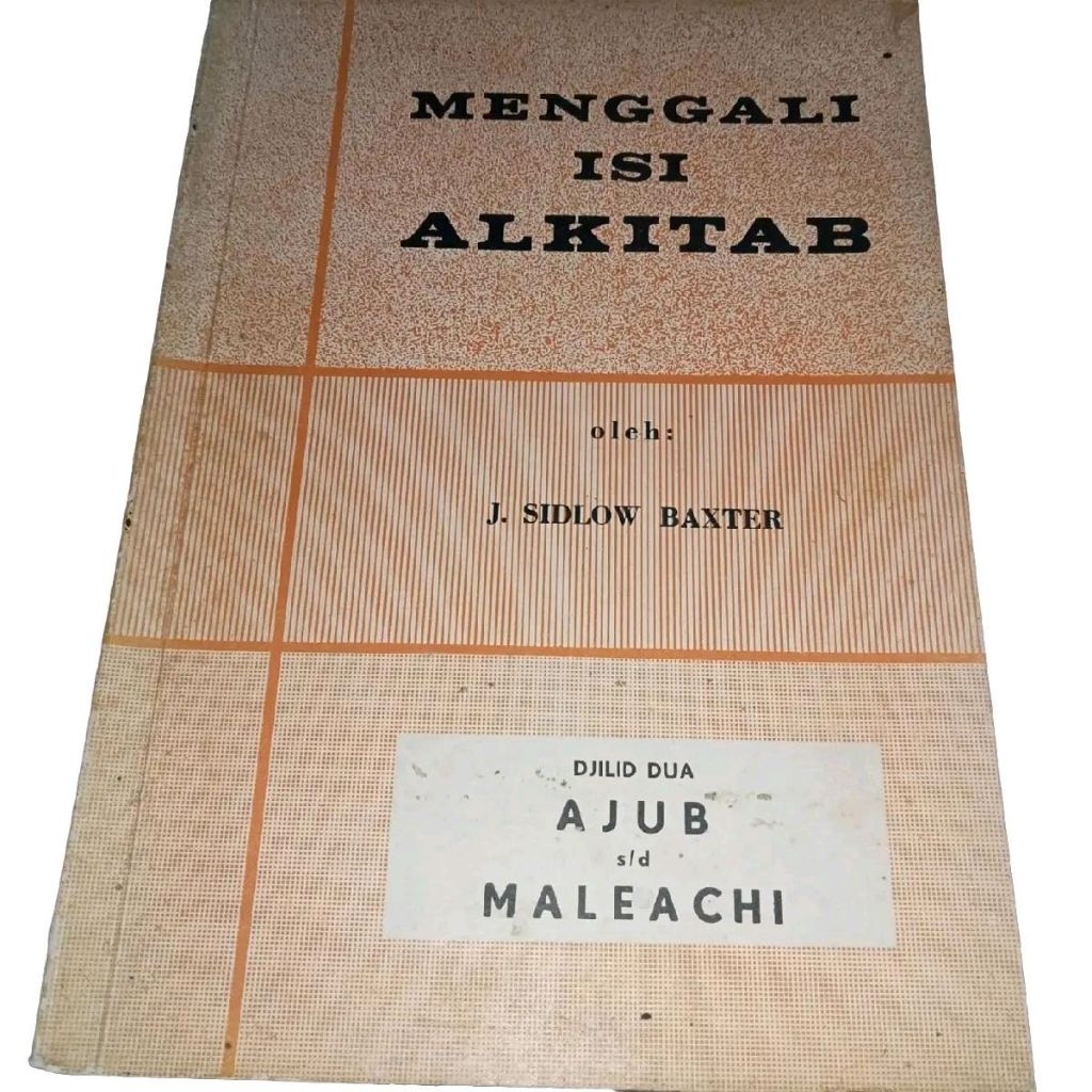 buku menggali isi Alkitab J sidlow Baxter djilid 2 cetakan 1968 ejaan lama