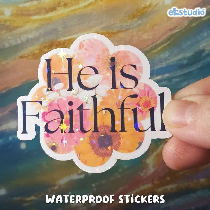 

He is Faithful Vinyl Glitter Sticker Gospel Waterproof - ELSTUDIO Sticker VINYL Laptop tahan air
