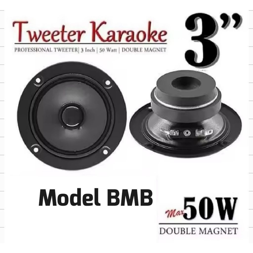 Tweeter 3 inch Double Magnet Model BMB 50 Watt