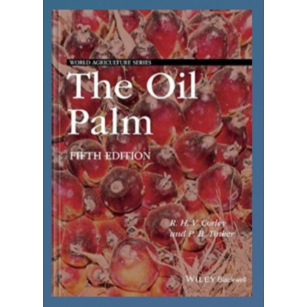 Buku The Oil Palm Fifth edition  R.H.V Corley,P.B.H.Tinker