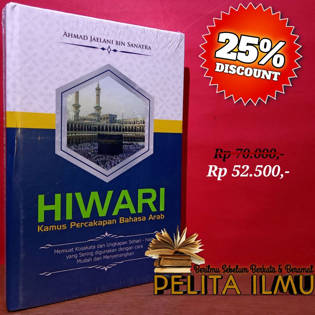 Buku Kamus Percakapan Bahasa Arab Hiwari - Kosakata Dan Ungkapan Sehari-Hari Yang Sering Digunakan