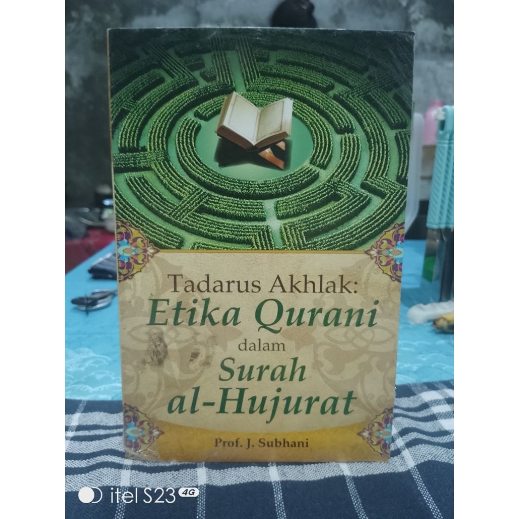 

Tadarus Akhlak Etika Qurani Dalam Surat al-Hujurat