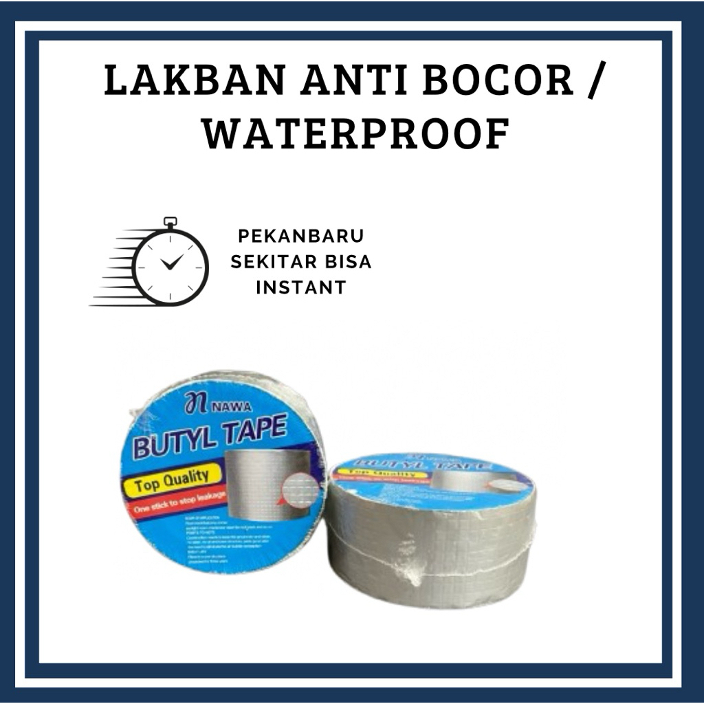 LAKBAN WATERPROOF NAWA TAPE / BUTYL TAPE NAWA - LAKBAN ANTI AIR - KUALITAS PREMIUM - WATERPROOF TERL