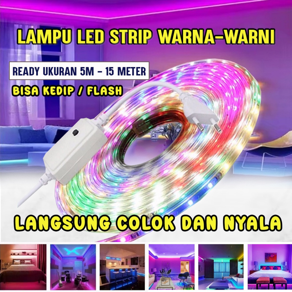 PAKET 5 - 15 Meter Lampu LED Strip RGB Warna Warni Flash Kedip Selang 220v OUTDOOR INDOOR / Lampu LE