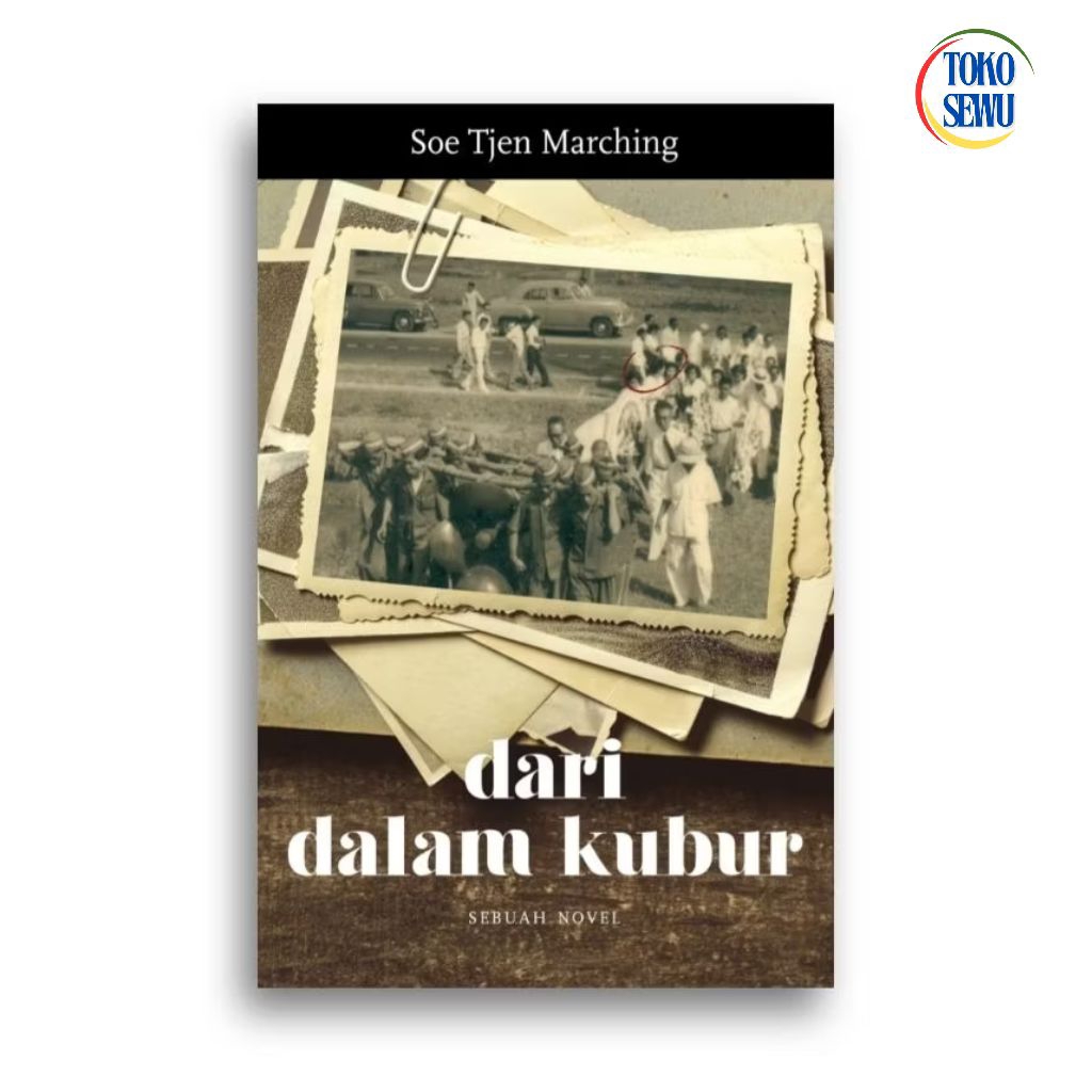 Novel Dari Dalam Kubur Soe Tjen Marching 100% Original