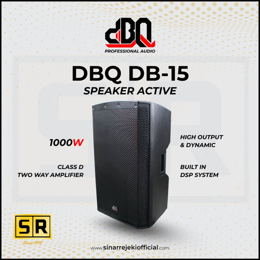 Speaker Active DBQ DB 15 IN / Speker Aktif DBQ DB 15" BUILT-IN DSP SYSTEM