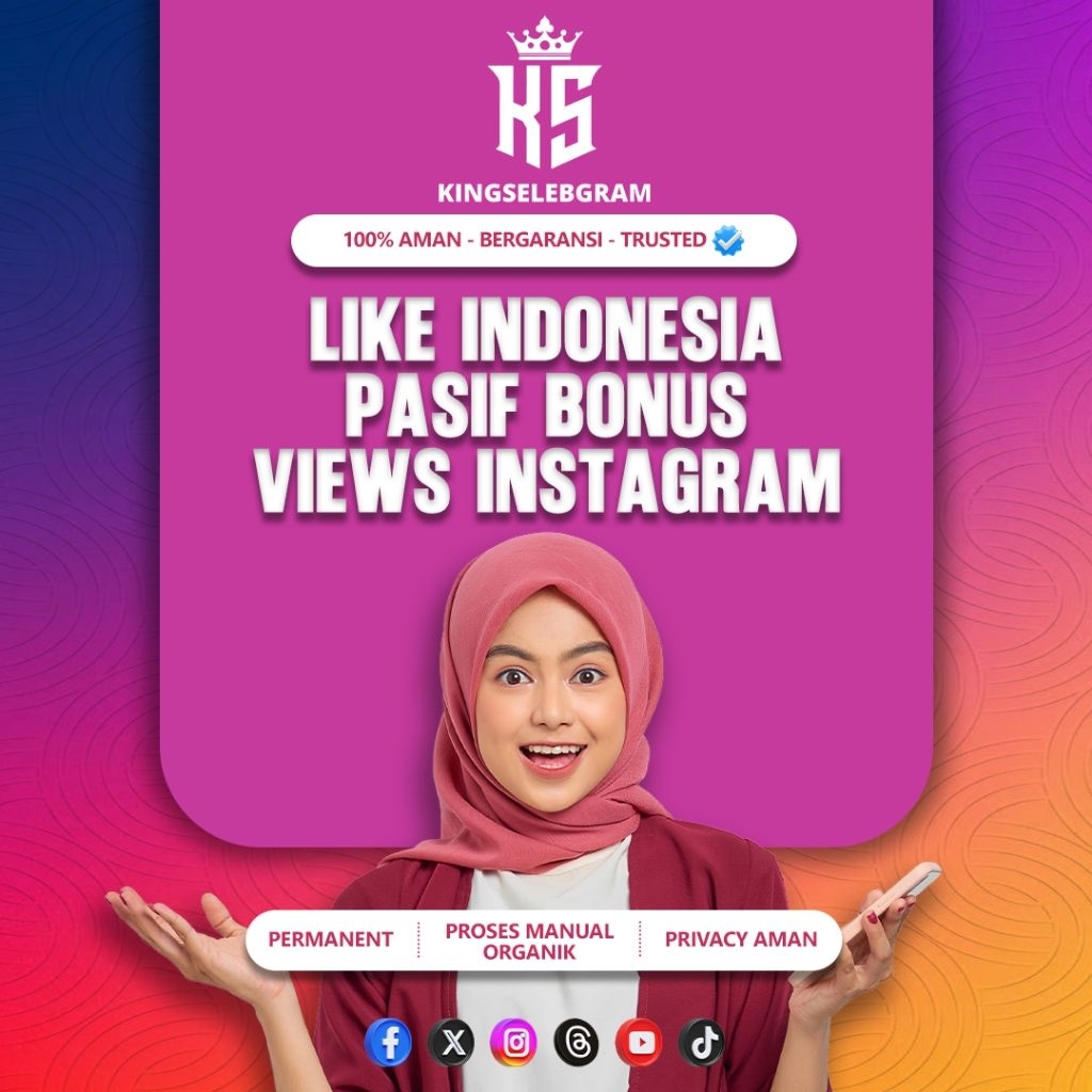 INSTAGRAM LIKE INDONESIA PASIF BONUS VIEWS PERMANENT