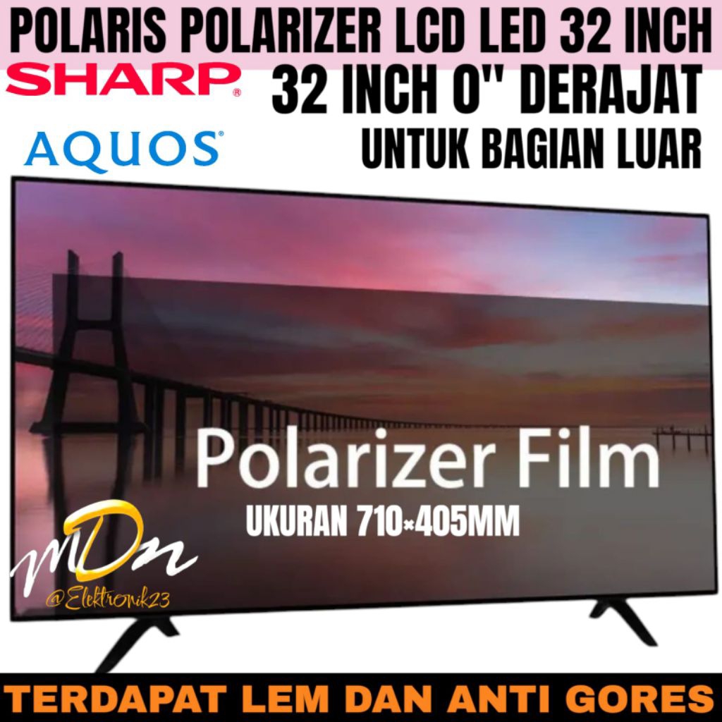 POLARIS POLARIZER LCD LED 32 INCH 0" DERAJAT UNTUK TV  SEMUA MERK TV SHARP