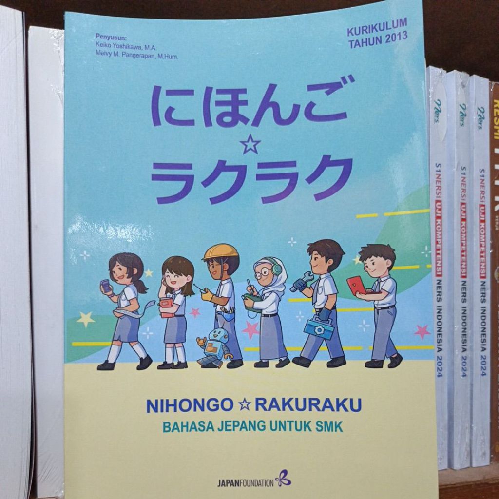 BUKU BAHASA JEPANG - BUKU NIHONGO RAKURAKU BAHASA JEPANG UNTUK SMK