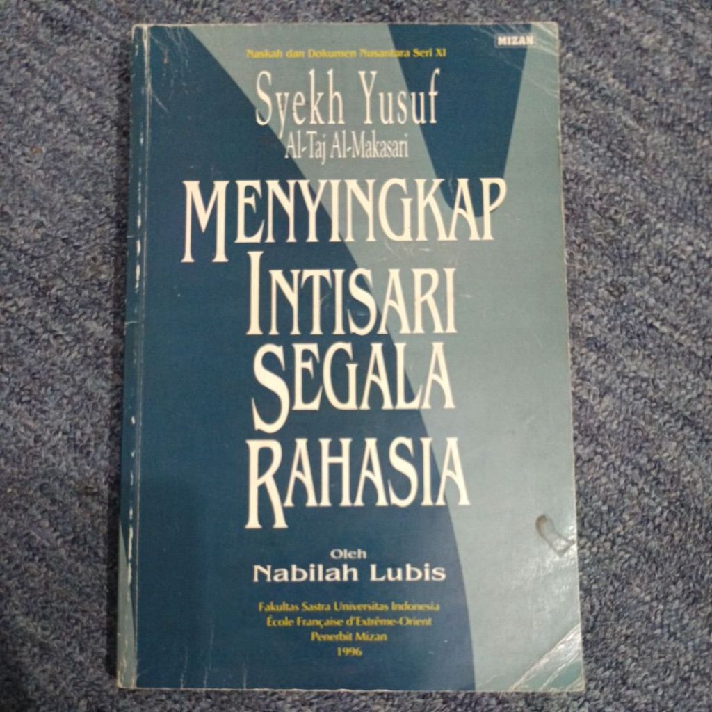 Menyingkap intisari segala rahasia Syekh Yusuf al Taj al Makasari
