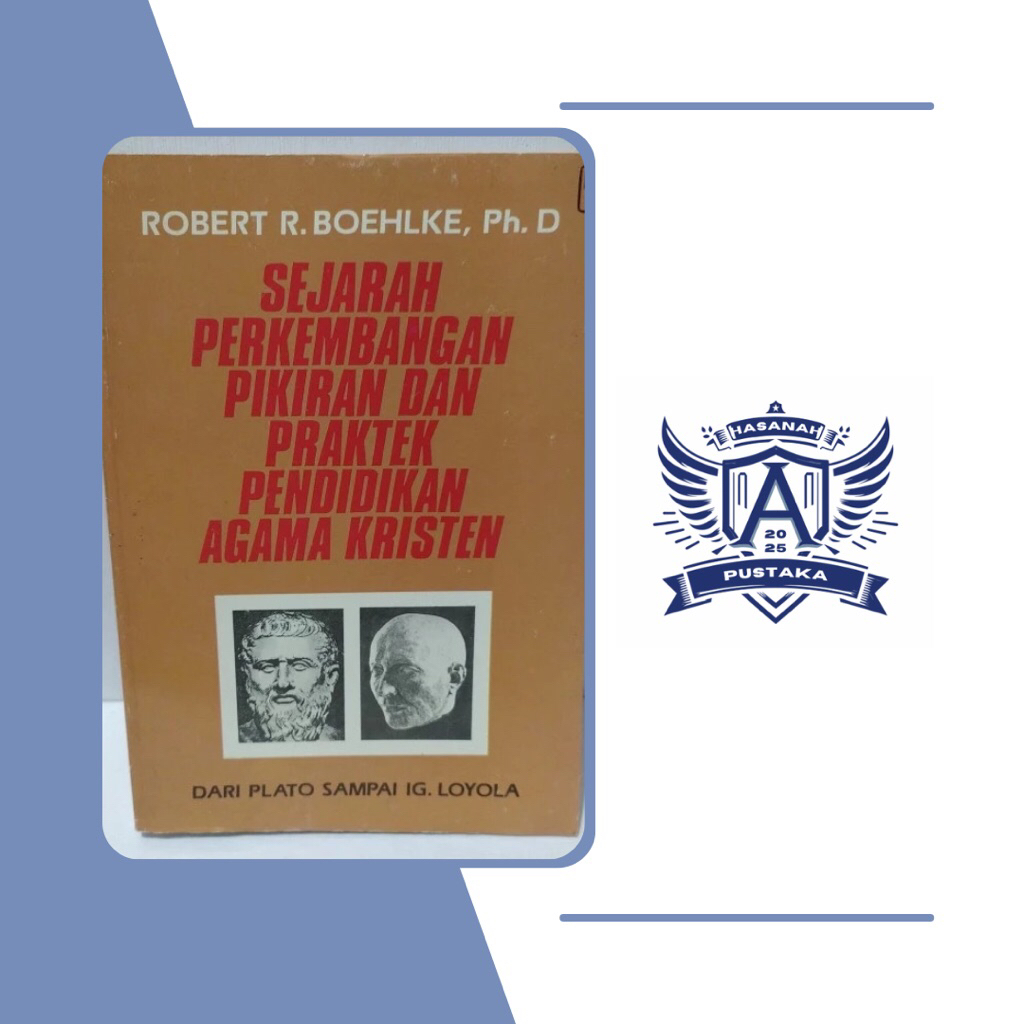 Sejarah Perkembangan Pikiran dan Praktek Pendidikan Agama Kristen