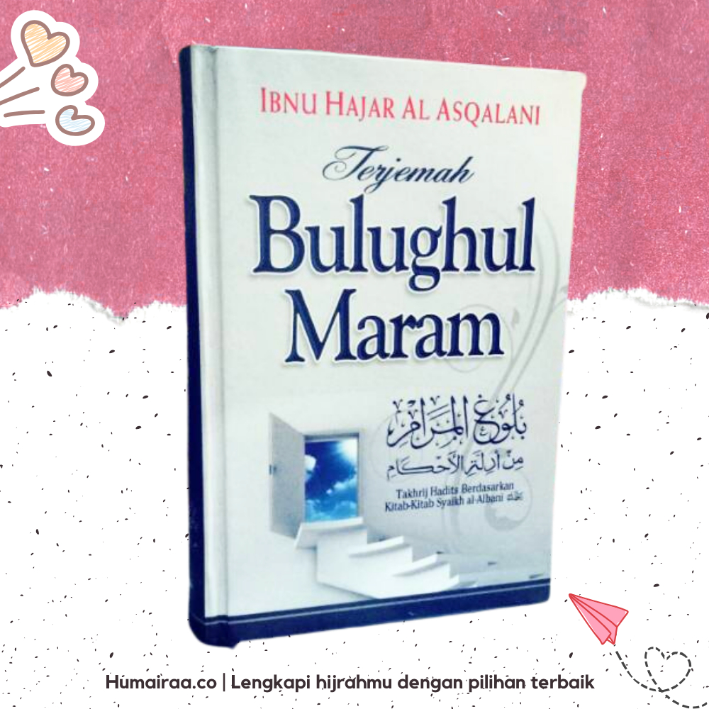 Bulughul Maram Adz Dzahabi 100% ORIGINAL DARI PRODUSEN  - Buku bacaan agama islam bulughul maram bul