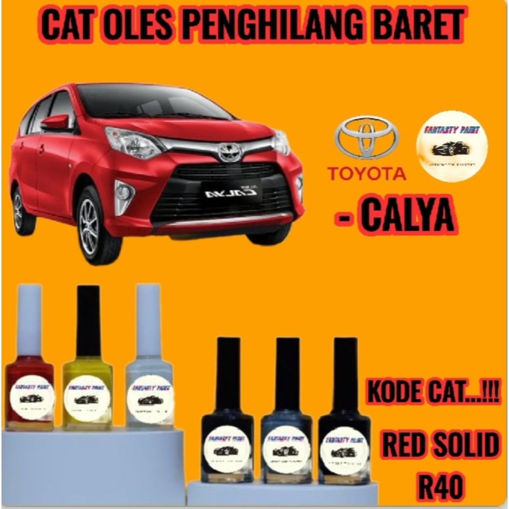 CAT OLES PENGHILANG BARET MOBIL TOYOTA CALYA MERAH/RED SOLID R40 TERMURAH BISA COD
