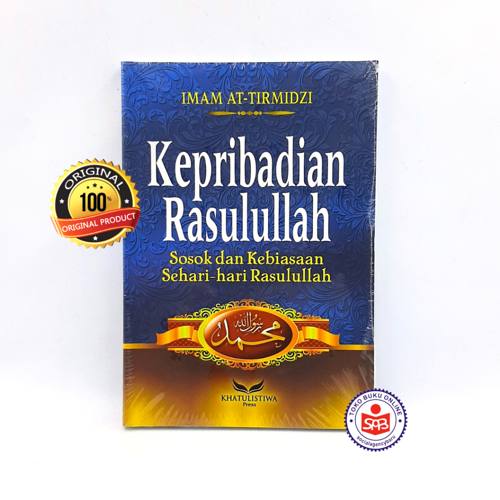 Kepribadian Rasulullah Sosok dan Kebiasaan Sehari Hari Rasulullah - Imam At Tirmidzi