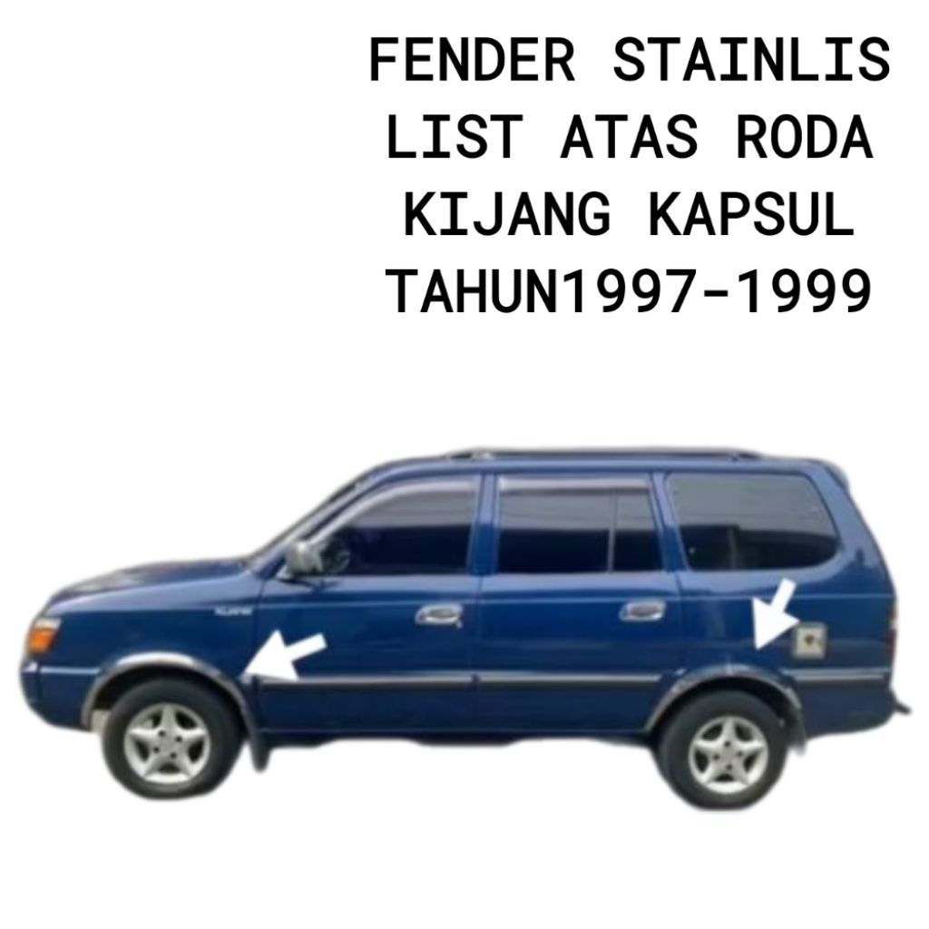 FENDER STAINLIS/ FENDER TRIM/ LIST RODA MOBIL KIJANG KAPSUL TAHUN 1997-1999