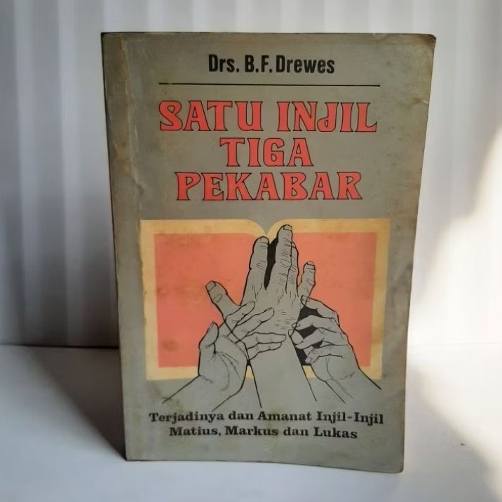 Buku Satu Injil Tiga Pekabar - Terjadinya Dan Amanat Injil-injil Matius, Markus Dan Lukas By Drs. B.