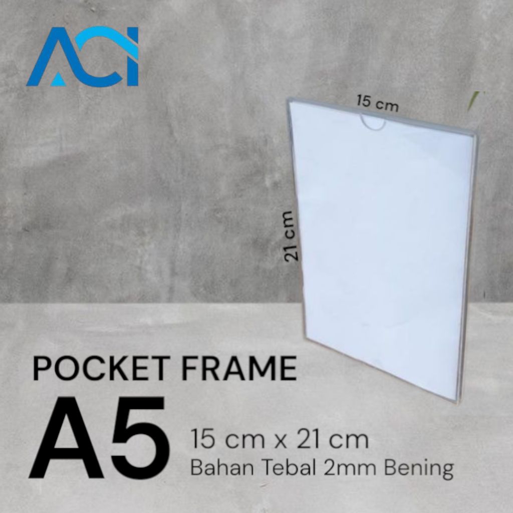 

Acrylic/Akrilik Pocket Frame/Akrilik Thicker/Akrilik Pocket A5 Portrait 2mm