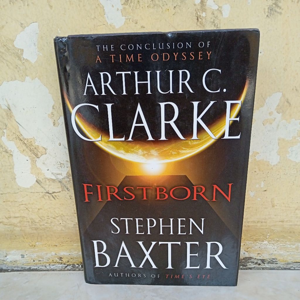 FIRSTBORN A TIME ODYSSEY : 3 BY ARTHUR C. CLARKE AND STEPHEN BAXTER