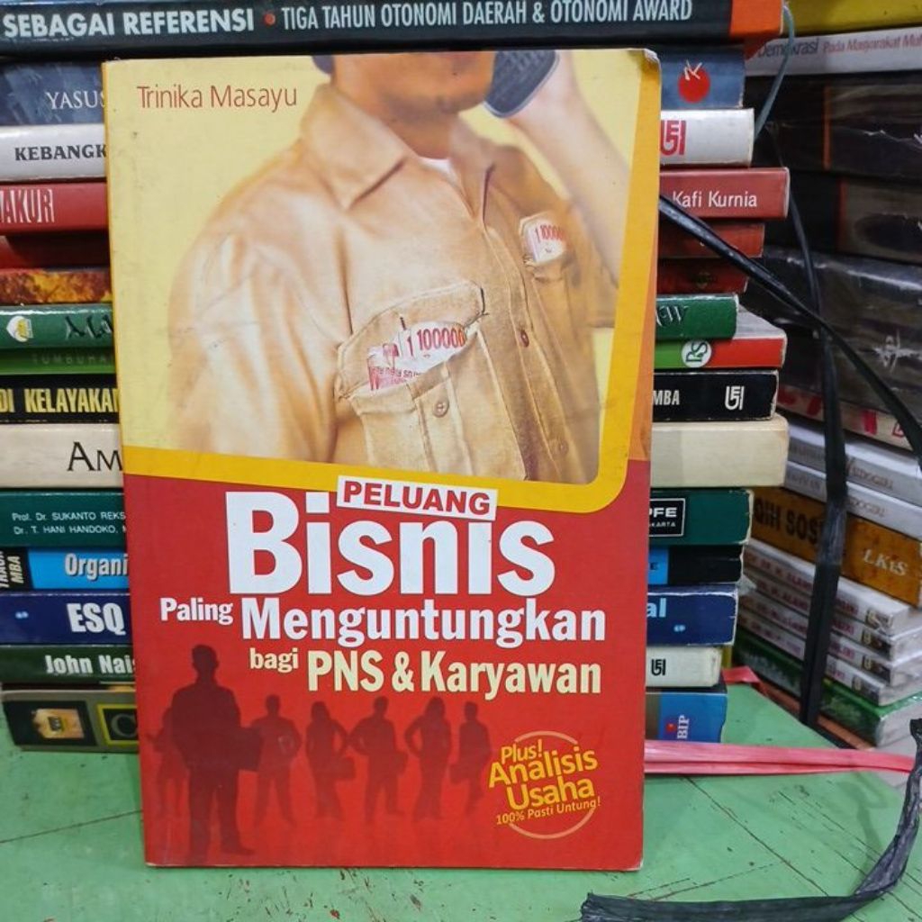 buku peluang bisnis paling menguntungkan bagi PNS dan karyawan ( Buku Bekas Original )