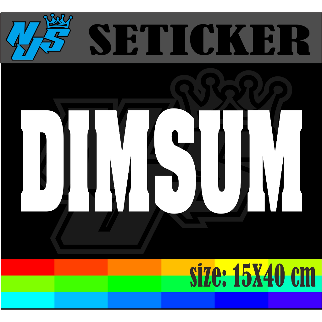 

CUTTING STIKER NAMA TEMPELAN NAMA JUALAN DIMSUM DENGAN UKURAN 15X40 CM
