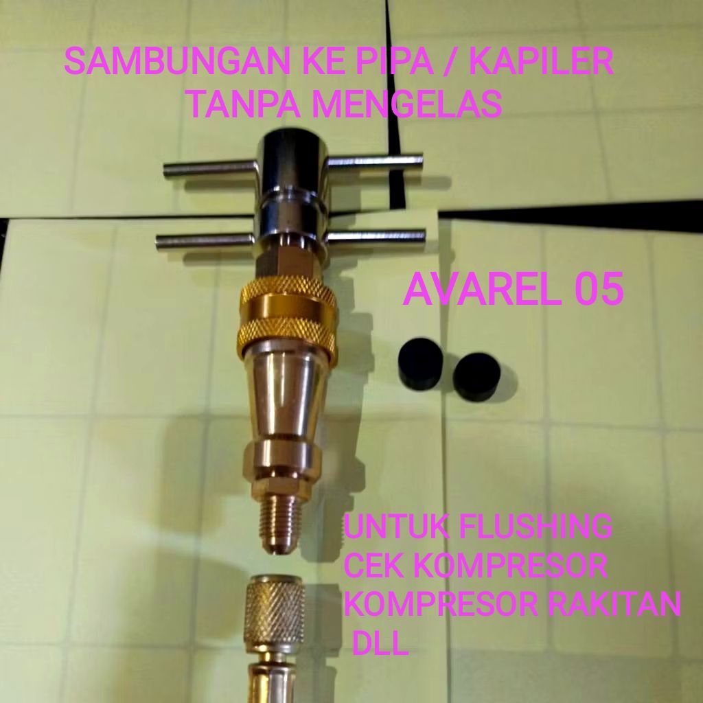 [ TANPA LAS] ALAT FLUSHING KULKAS / PENYAMBUNG  KAPILER/ PIPA TEMBAGA KE SELANG MANIFOLD#  KONEKTOR 