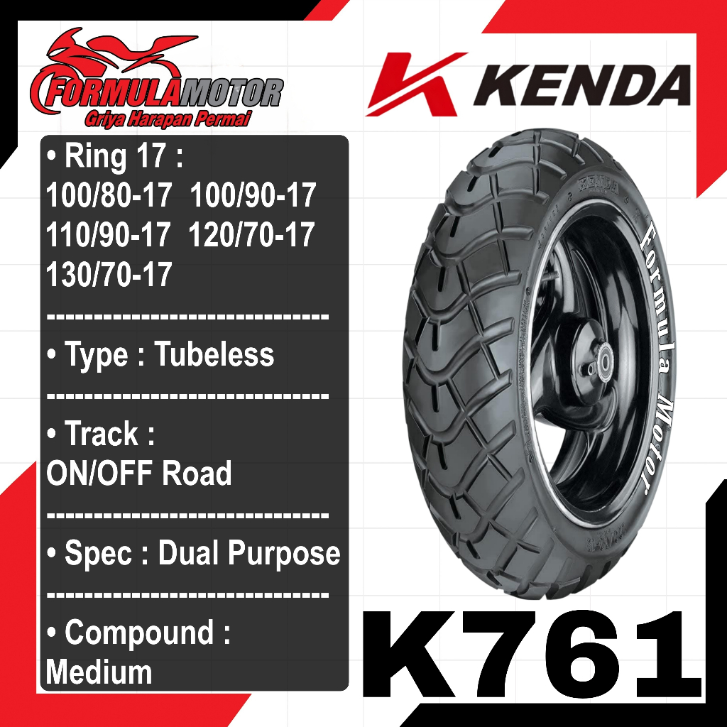 Kenda K761 Ring 17 Tubeless (Dual Purpose) Ban Tubles Motor Ukuran 100/80, 100/90, 110/90, 120/70, 1