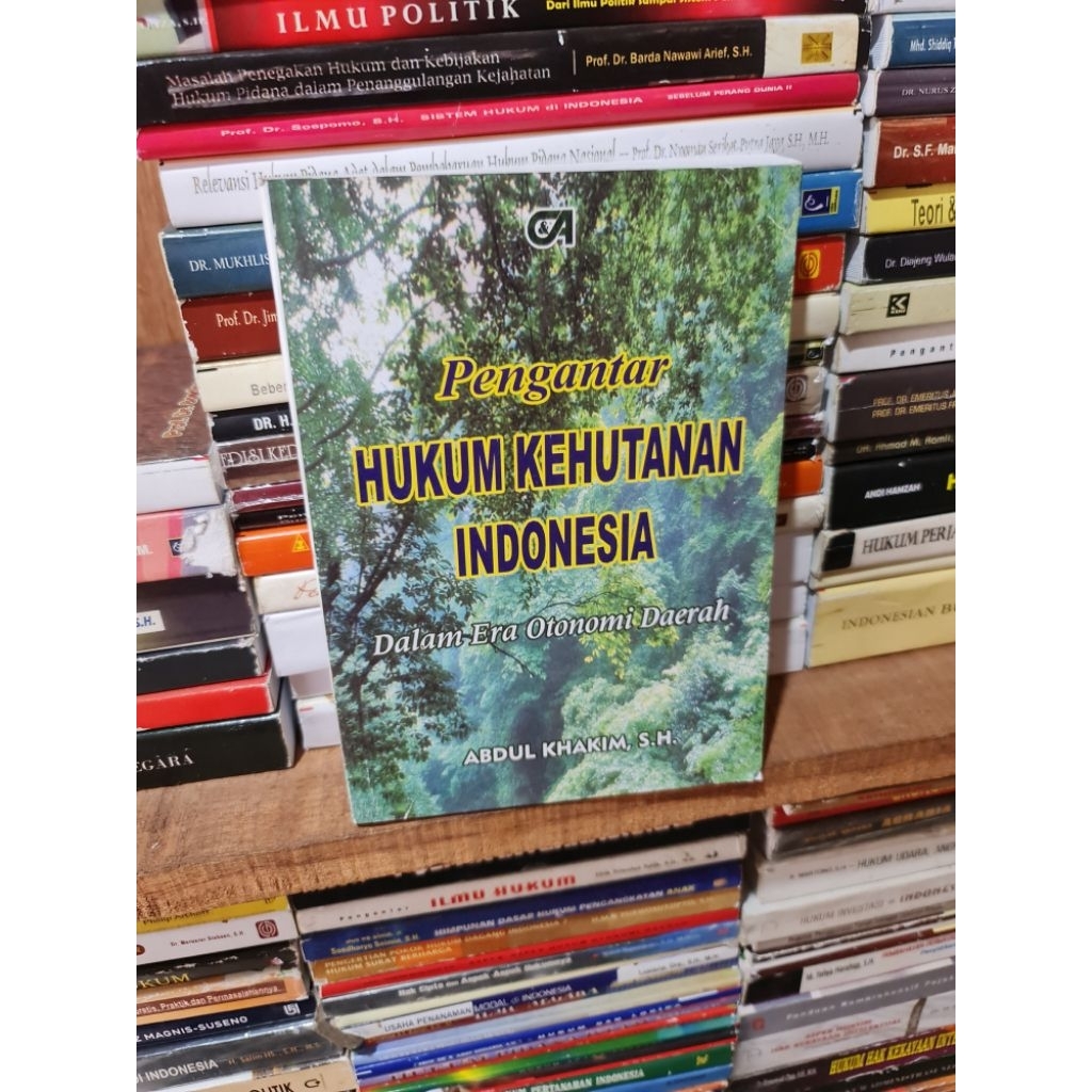 Pengantar Hukum kehutanan Indonesia by Abdul Khakim