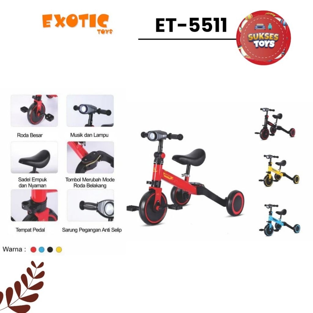 BALANCE BIKE EXOTIC ET-5511 SEPEDA 3 IN 1