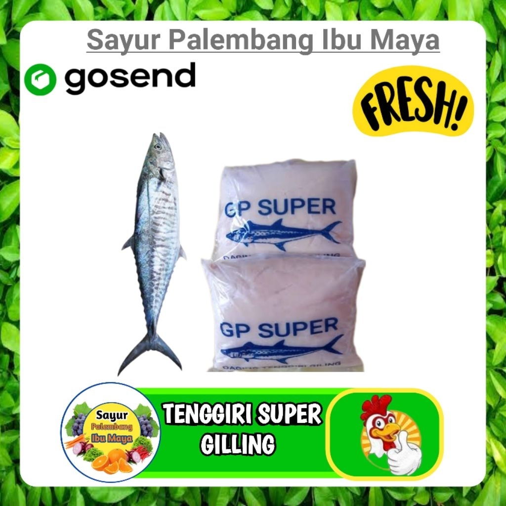 

Ikan Gilling Tenggiri Super 1 Kg - Palembang