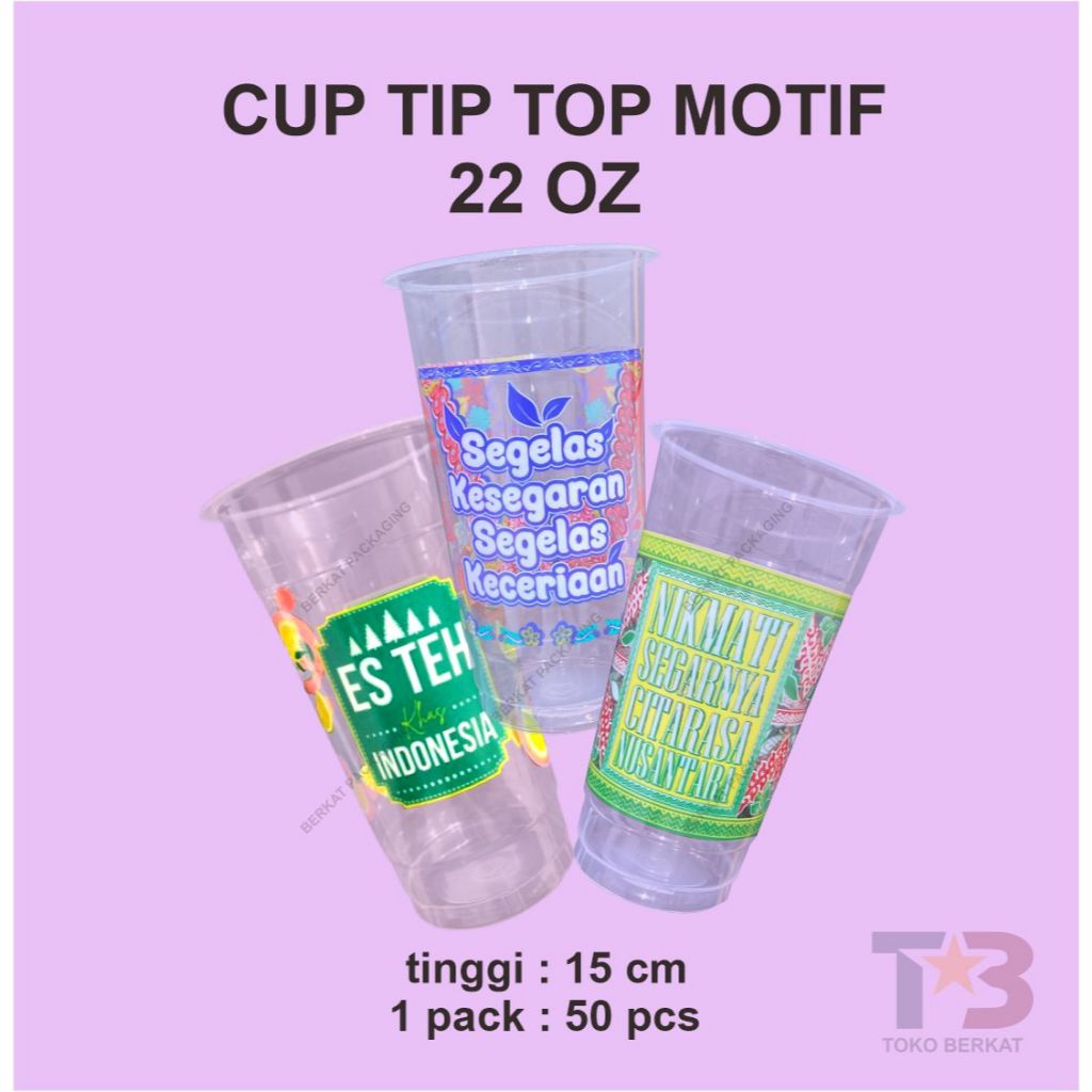 CUP 22oz MOTIF ES TEH & BATIK isi 50pcs merk TIPTOP / Cup Es Teh Jumbo 660ml / Cup ICE / Cup Motif  