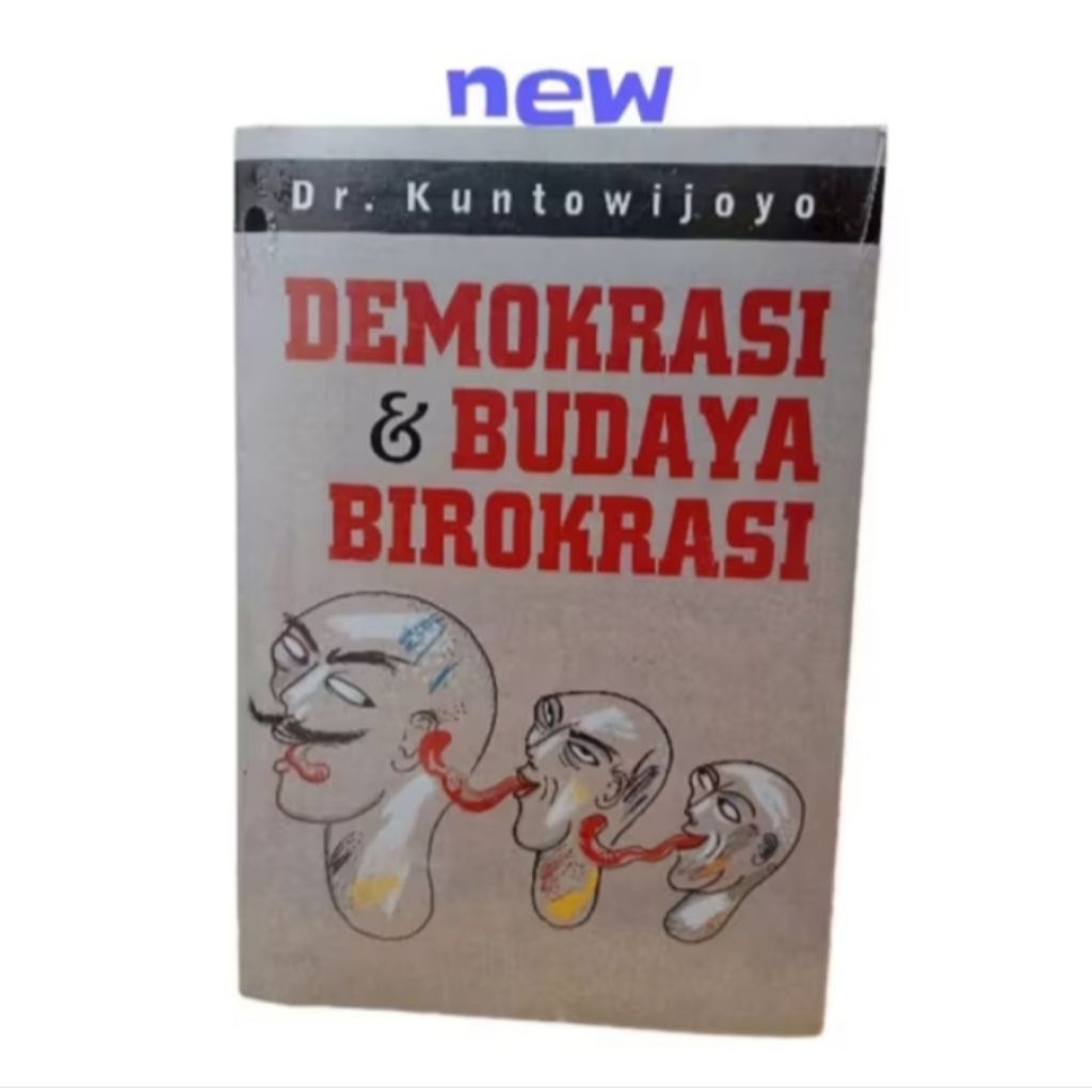 Demokrasi & Budaya Birokrasi - Dr. Kuntowijoyo
